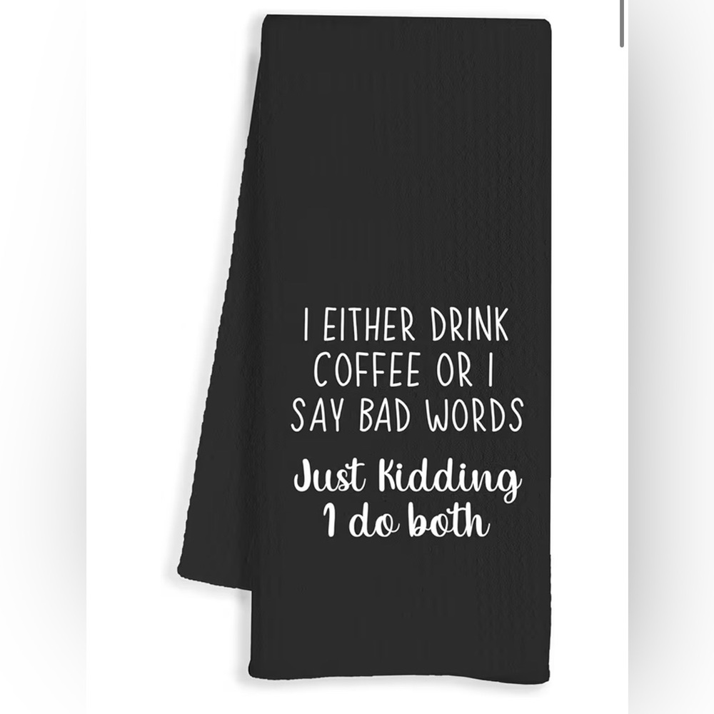Black Kitchen Towel with White Funny Quote